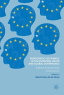 Democratic legitimacy in the European Union and global governance : building a European demos