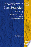 Sovereignty in post-sovereign society : a systems theory of European constitutionalism