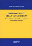 Diritto europeo della concorrenza : divieti antitrust, controllo delle concentrazioni e procedimenti applicativi