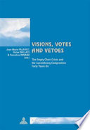 Visions, votes, and vetoes : the empty chair crisis and the Luxembourg compromise forty years on