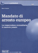 Mandato di arresto europeo : la cooperazione comunitaria in materia penale