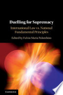 Duelling for supremacy : international law vs. national fundamental principles