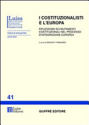 I costituzionalisti e l'Europa : riflessioni sui mutamenti costituzionali nel processo d'integrazione europea
