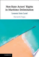 Non-state actors' rights in maritime delimitation : lessons from land