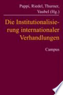 Die Institutionalisierung internationaler Verhandlungen