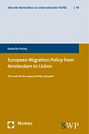 European migration policy from Amsterdam to Lisbon : the end of the responsibility decade?