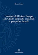 L' adesione dell'Unione europea alla CEDU: dinamiche sostanziali e prospettive formali