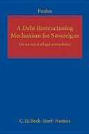 A debt restructuring mechanism for sovereigns : do we need a legal procedure?
