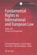 Fundamental rights in international and European law : public and private law perspectives