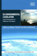 EU environmental legislation : legal perspectives on regulatory strategies