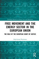 Free movement and the energy sector in the European Union : the role of the European Court of Justice