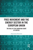 Free movement and the energy sector in the European Union : the role of the European Court of Justice