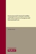 Environmental criminal liability and enforcement in European and international law