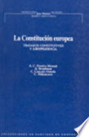 La constitución europea : tratados constitutivos y jurisprudencia