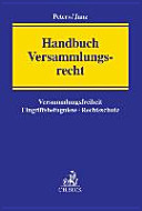Handbuch Versammlungsrecht : Versammlungsfreiheit, Eingriffsbefugnisse, Rechtsschutz