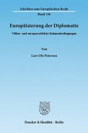 Europäisierung der Diplomatie : völker- und europarechtliche Rahmenbedingungen