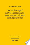 Die "Auffassungen" des UN-Menschenrechtsausschusses zum Schutze der Religionsfreiheit