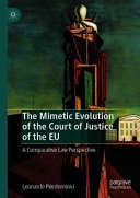 The mimetic evolution of the Court of Justice of the EU : a comparative law perspective