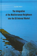 The integration of the Mediterranean neighbours into the EU Internal Market