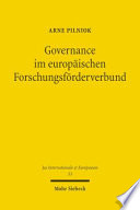 Governance im europäischen Forschungsförderverbund : eine rechtswissenschaftliche Analyse der Forschungspolitik und Forschungsförderung im Mehrebenensystem