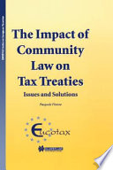 The impact of Community law on tax treaties : issues and solutions