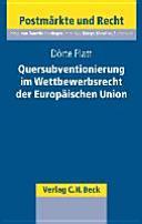 Quersubventionierung im Wettbewerbsrecht der Europäischen Union