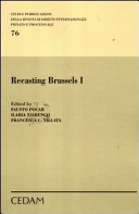 Recasting Brussels I : proceedings of the conference held at the University of Milan on November 25 - 26, 2011