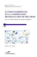 L' Union européenne et la coopération régionale des Outre-mers : vers un renforcement du soutien européen?