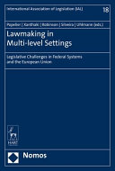 Lawmaking in multi-level settings : legislative challenges in federal systems and the European Union