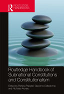The Routledge handbook of subnational constitutions and constitutionalism