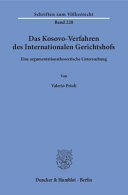 Das Kosovo-Verfahren des Internationalen Gerichtshofs : eine argumentationstheoretische Untersuchung