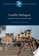 Conflict refugees : European Union law and practice