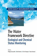 The water framework directive : ecological and chemical status monitoring