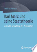 Karl Marx und seine Staatstheorie : Zum 200. Geburtstag des Philosophen