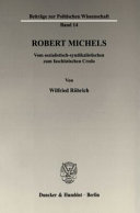 Robert Michels : vom sozialistisch-syndikalistischen zum faschistischen Credo