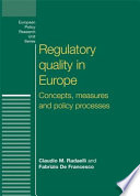 Regulatory quality in Europe : concepts, measures and policy processes