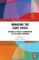 Managing the euro crisis : national EU policy coordination in the debtor countries