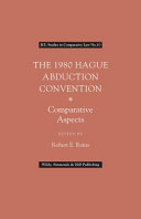The 1980 Hague Abduction Convention : comparative aspects
