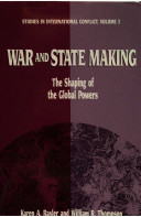 War and state making : the shaping of the global powers