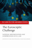 The Eurosceptic challenge : national implementation and interpretation of EU law