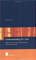 Understanding EU law : objectives, principles and methods of community law