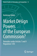 Market design powers of the European commission? : remedies under articles 7 and 9 regulation 1/03