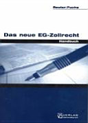 Das neue EG-Zollrecht : Handbuch