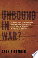 Unbound in war? : international law in Canada and Britain's participation in the Korean War and Afghanistan conflict