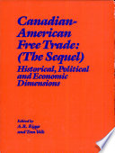 Canadian American free trade : (the sequel) ; historical, political and economic dimensions