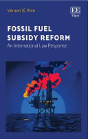 Fossil fuel subsidy reform : an international law response