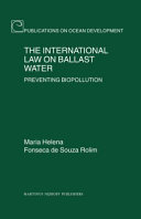 The international law on ballast water : preventing biopollution
