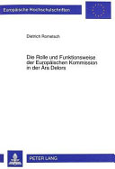 Die Rolle und Funktionsweise der Europäischen Kommission in der Ära Delors