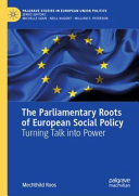 The parliamentary roots of European social policy : turning talk into power