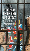 The European Union and its crises : through the eyes of the Brussels elite